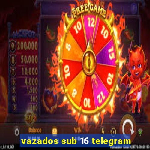 vazados sub 16 telegram